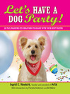 Let's Have a Dog Party! (eBook): 20 Tailwagging Celebrations to Share With Your Best Friend